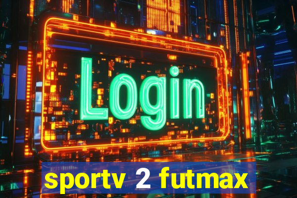 sportv 2 futmax